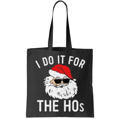 I Do It For The Hos Christmas In July Santa Claus Bag