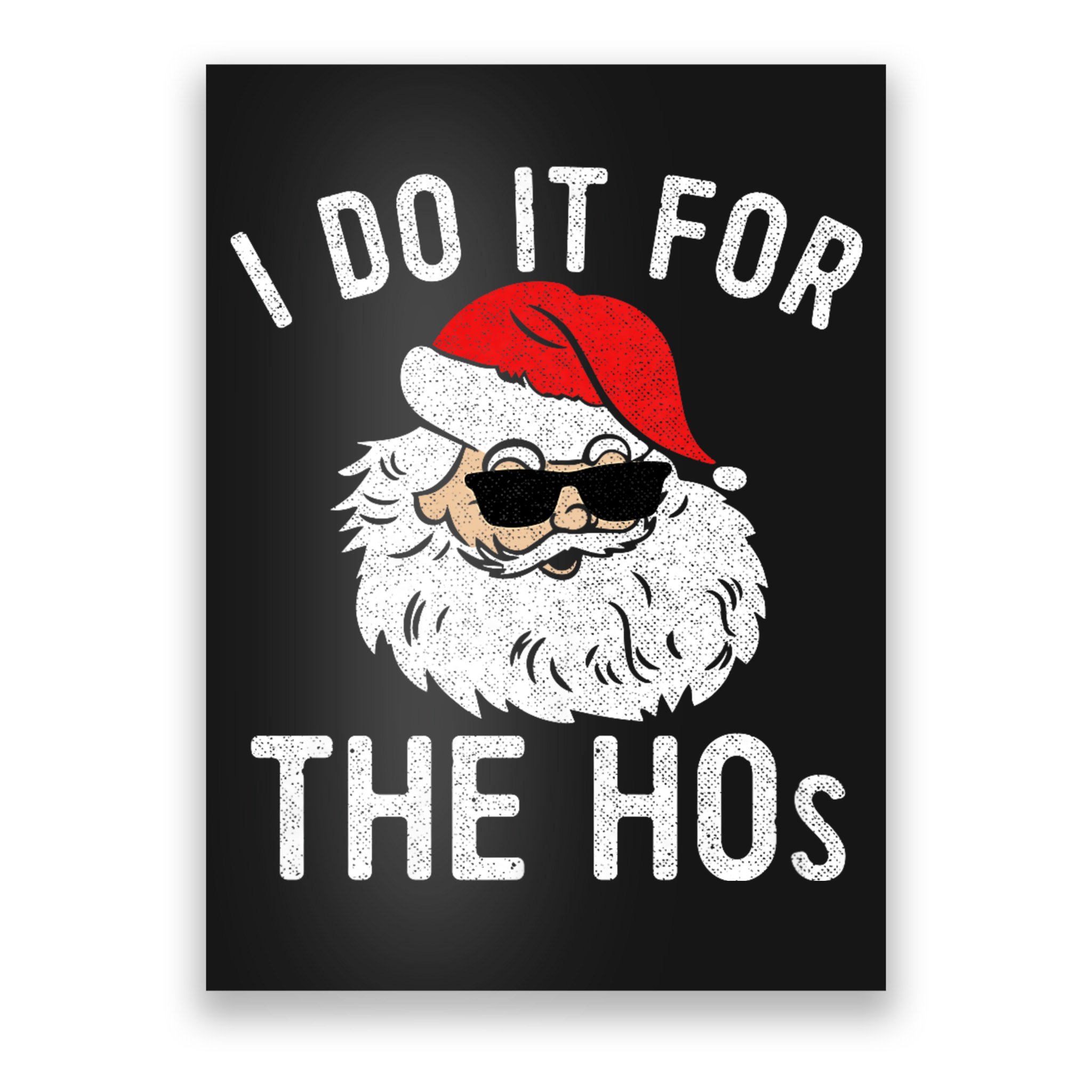 I Do It For The Hos Christmas In July Santa Claus Poster