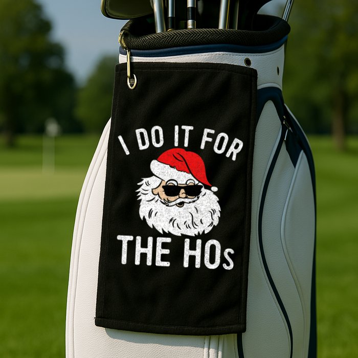 I Do It For The Hos Christmas In July Santa Claus Golf Towel
