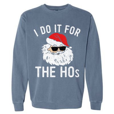 I Do It For The Hos Christmas In July Santa Claus Garment-Dyed Sweatshirt