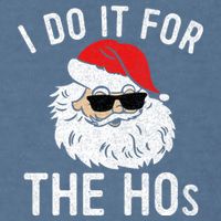 I Do It For The Hos Christmas In July Santa Claus Garment-Dyed Sweatshirt