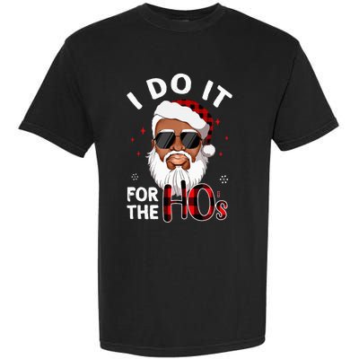 I Do It For The Hos Christmas African American Santa Black Garment-Dyed Heavyweight T-Shirt