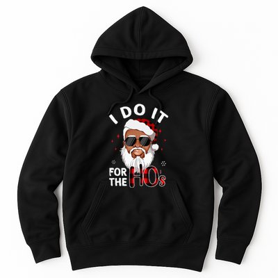 I Do It For The Hos Christmas African American Santa Black Hoodie