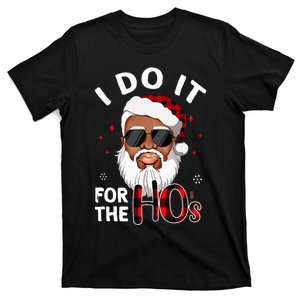 I Do It For The Hos Christmas African American Santa Black T-Shirt