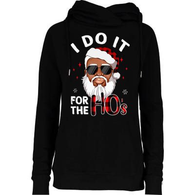 I Do It For The Hos Christmas African American Santa Black Womens Funnel Neck Pullover Hood
