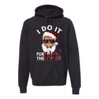 I Do It For The Hos Christmas African American Santa Black Premium Hoodie