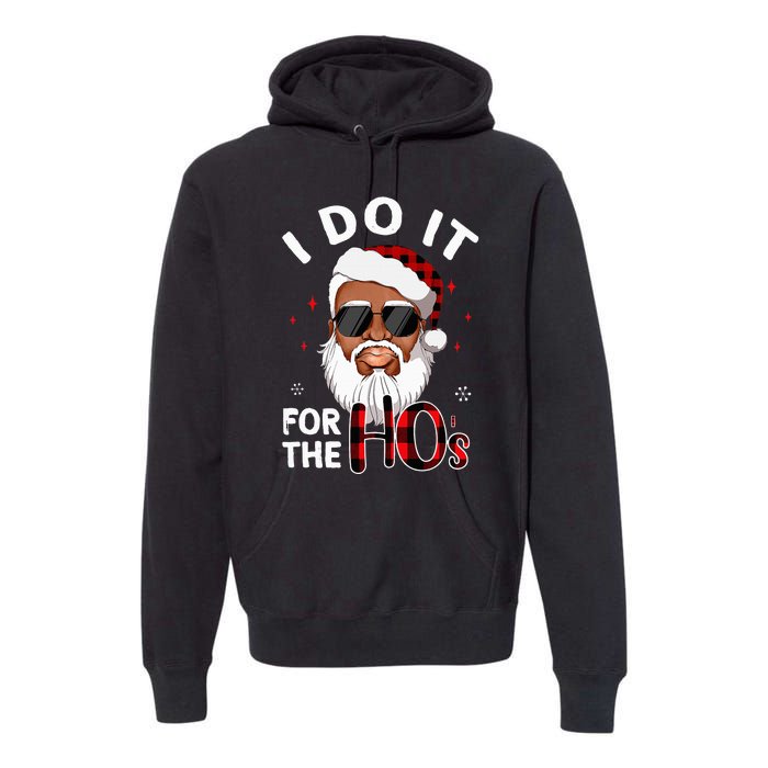 I Do It For The Hos Christmas African American Santa Black Premium Hoodie