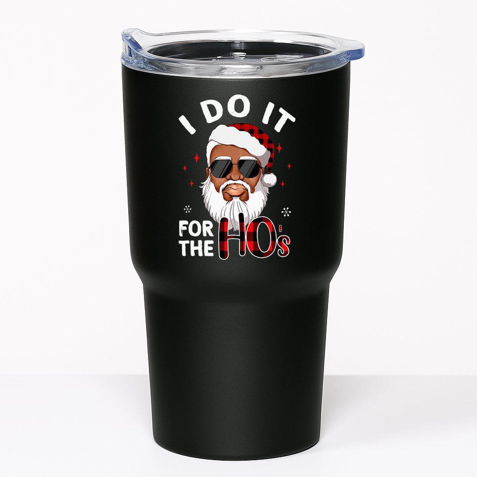 I Do It For The Hos Christmas African American Santa Black Tumbler