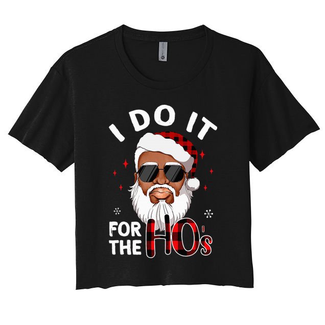 I Do It For The Hos Christmas African American Santa Black Crop Top