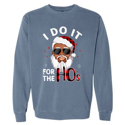 I Do It For The Hos Christmas African American Santa Black Garment-Dyed Sweatshirt