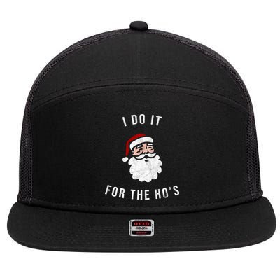 I Do It For The Ho's 7 Panel Mesh Trucker Snapback Hat