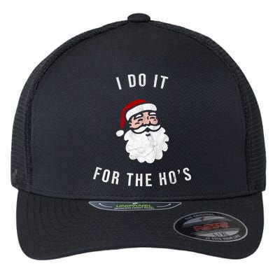 I Do It For The Ho's Flexfit Unipanel Trucker Cap