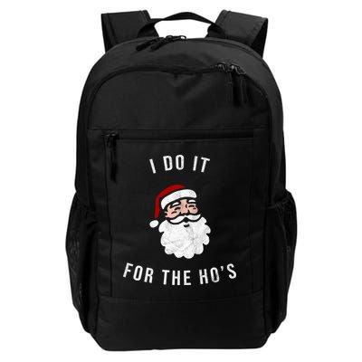 I Do It For The Ho's Backpack