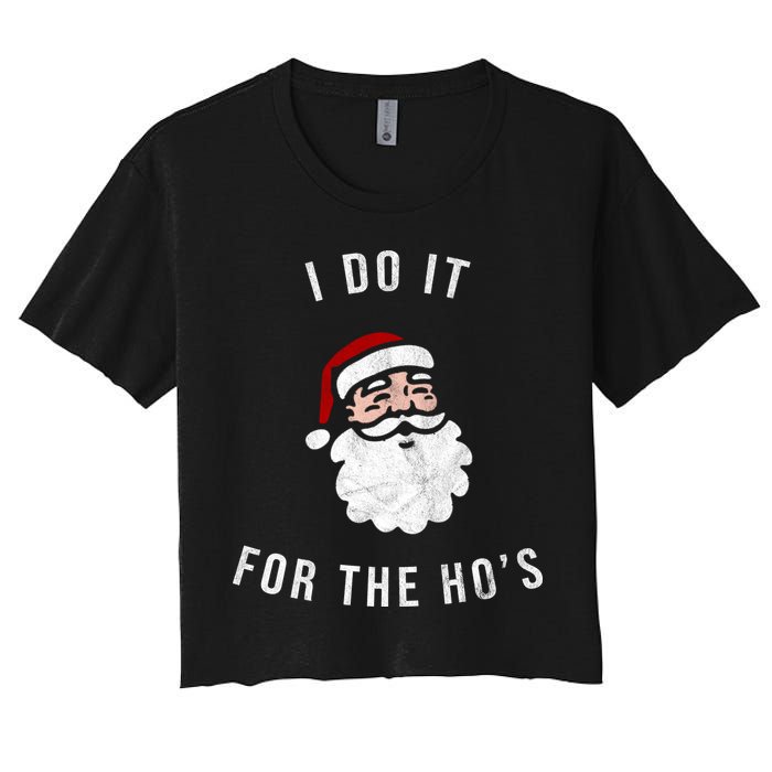 I Do It For The Ho's Crop Top