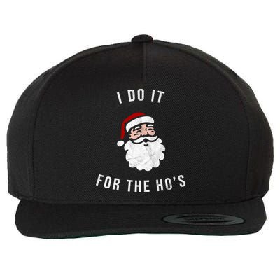 I Do It For The Ho's Wool Snapback Cap