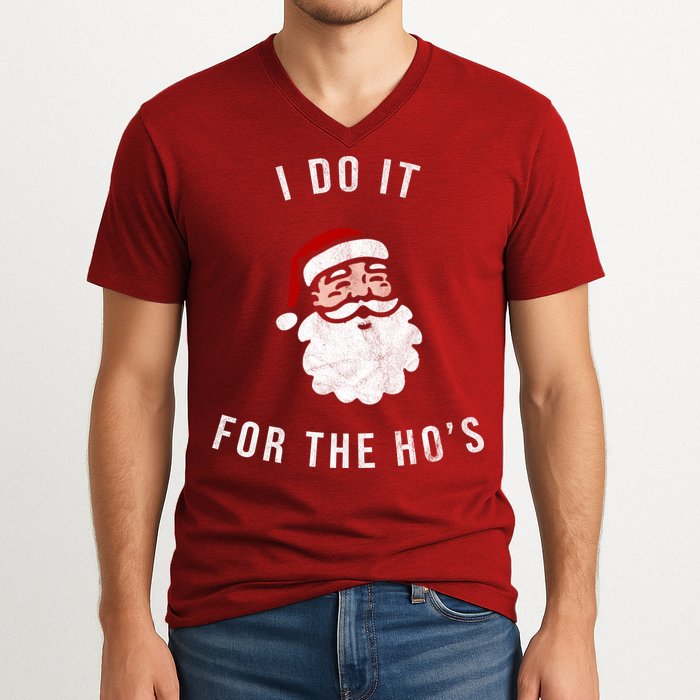 I Do It For The Ho's V-Neck T-Shirt