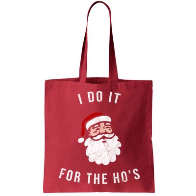 I Do It For The Ho's Bag