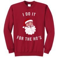 I Do It For The Ho's Tall Sweatshirt
