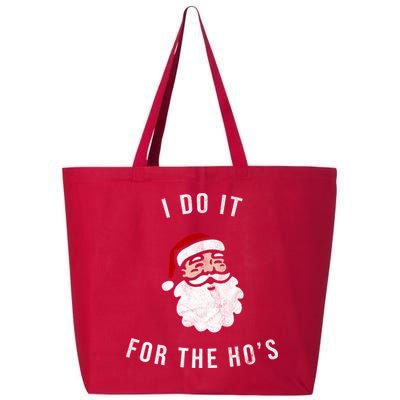 I Do It For The Ho's 25L Jumbo Tote
