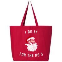 I Do It For The Ho's 25L Jumbo Tote