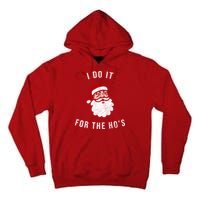 I Do It For The Ho's Tall Hoodie