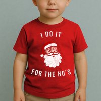 I Do It For The Ho's Toddler T-Shirt
