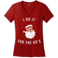 I Do It For The Ho's Women's V-Neck T-Shirt