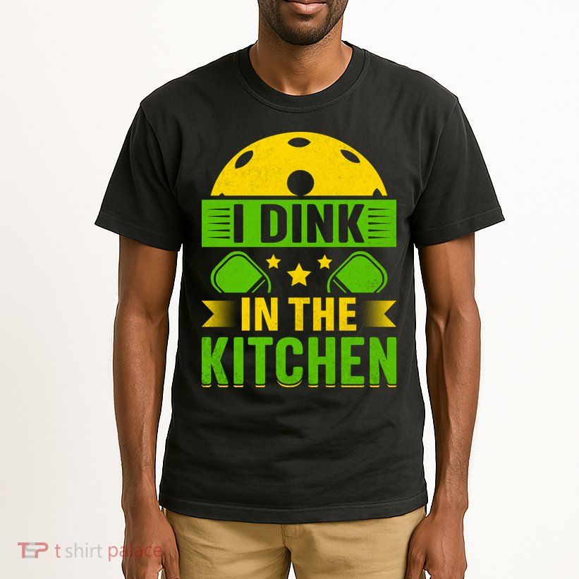 I Dink In The Kitchen Funny Pickleball Tall T-Shirt