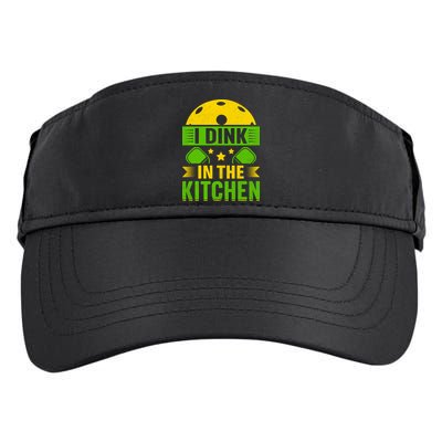 I Dink In The Kitchen Funny Pickleball Adult Drive Performance Visor
