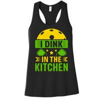 I Dink In The Kitchen Funny Pickleball Women's Racerback Tank