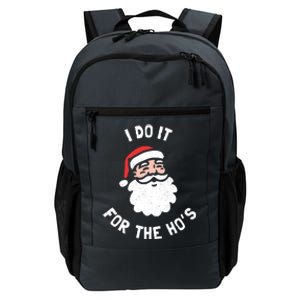 I Do It For The Ho&39;s Funny Christmas Daily Commute Backpack