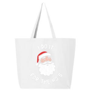 I Do It For The Ho&39;s Funny Christmas 25L Jumbo Tote