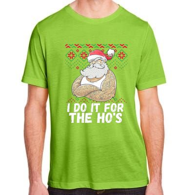 I Do It For The Hos Funny Inappropriate Christmas Santa Adult ChromaSoft Performance T-Shirt