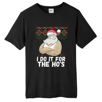 I Do It For The Hos Funny Inappropriate Christmas Santa Tall Fusion ChromaSoft Performance T-Shirt