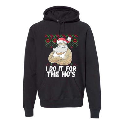 I Do It For The Hos Funny Inappropriate Christmas Santa Premium Hoodie