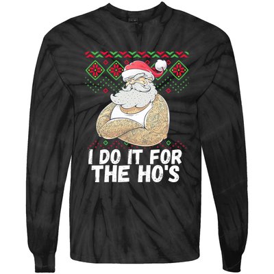 I Do It For The Hos Funny Inappropriate Christmas Santa Tie-Dye Long Sleeve Shirt