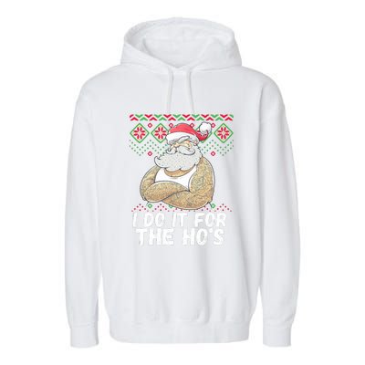 I Do It For The Hos Funny Inappropriate Christmas Santa Garment-Dyed Fleece Hoodie