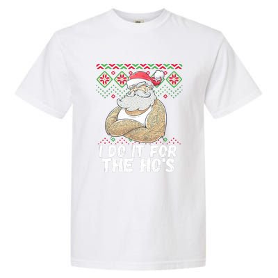 I Do It For The Hos Funny Inappropriate Christmas Santa Garment-Dyed Heavyweight T-Shirt