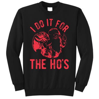 I Do It For The HoS Rude Christmas Sweatshirt