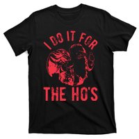 I Do It For The HoS Rude Christmas T-Shirt