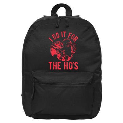 I Do It For The HoS Rude Christmas 16 in Basic Backpack