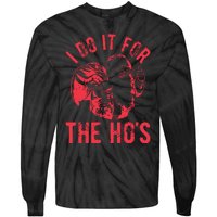 I Do It For The HoS Rude Christmas Tie-Dye Long Sleeve Shirt