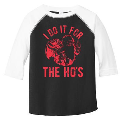 I Do It For The HoS Rude Christmas Toddler Fine Jersey T-Shirt