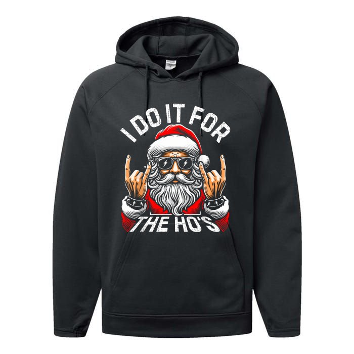 I Do It For The Hos Funny Inappropriate Christmas Santa Performance Fleece Hoodie