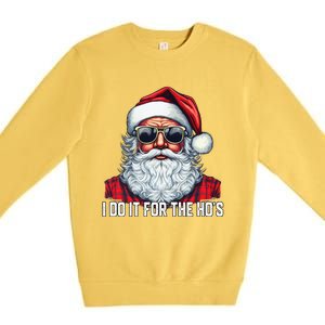 I Do It For The Hos Santa Christmas 2023 Funny Long Sleeve Premium Crewneck Sweatshirt