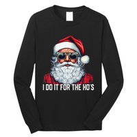 I Do It For The Hos Santa Christmas 2023 Funny Long Sleeve Long Sleeve Shirt