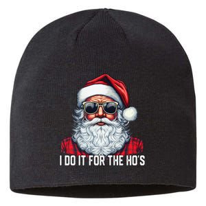 I Do It For The Hos Santa Christmas 2023 Funny Long Sleeve Sustainable Beanie