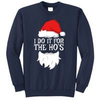 I Do It For The HoS Santa Christmas Sweatshirt