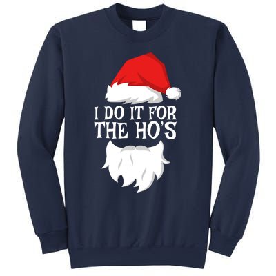 I Do It For The HoS Santa Christmas Sweatshirt