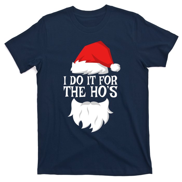 I Do It For The HoS Santa Christmas T-Shirt